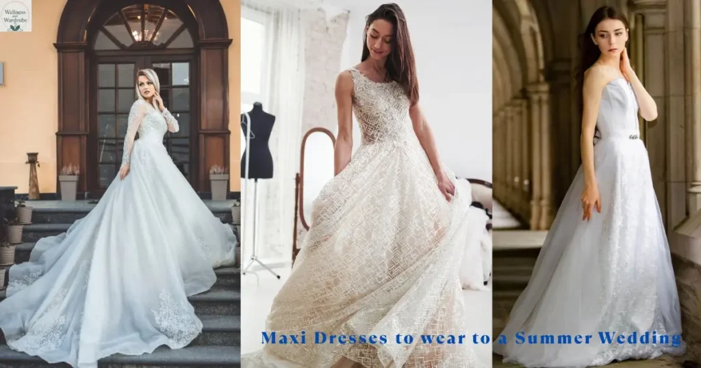 Maxi Dresses to wear to a Summer Wedding