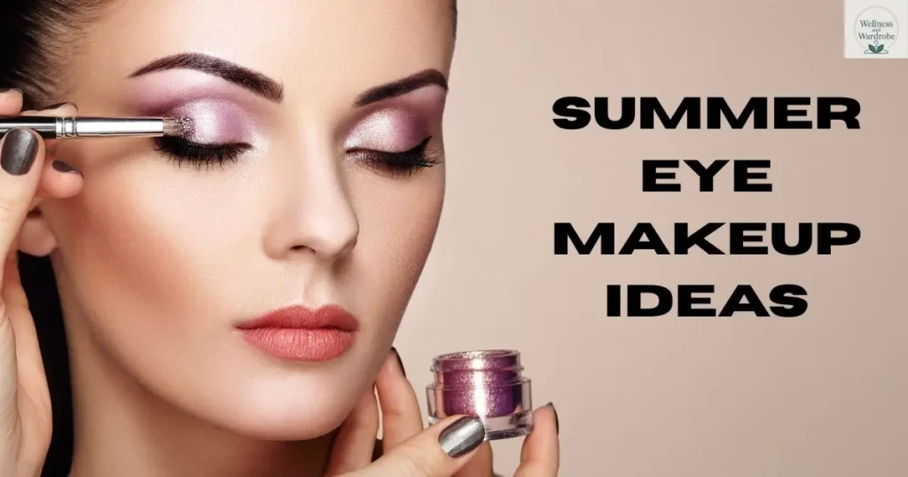 Summer Eye Makeup Ideas